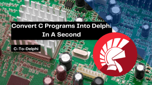 convert-c-programs-into-delphi-in-a-second