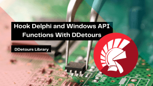 hook-delphi-and-windows-api-functions-with-ddetours