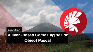 vulkan based game engine for object pascal