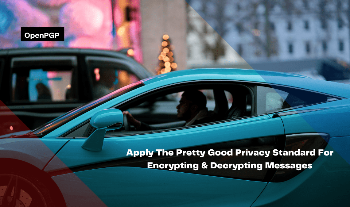 apply-the-pretty-good-privacy-standard-for-encrypting-decrypting-messages