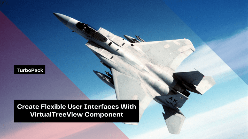 Create Flexible User Interfaces With VirtualTreeView Component ...