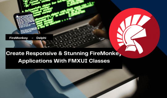 Easily Create Stunning Responsive Apps With Third Party FMXUI Library ...