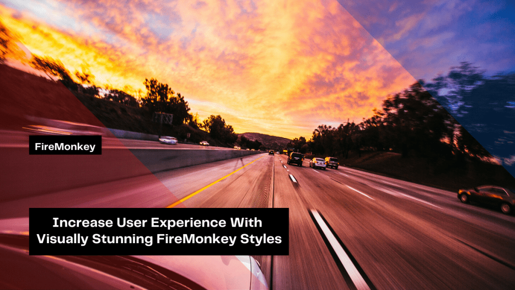 increase-user-experience-with-visually-stunning-firemonkey-styles