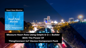 measure-heart-rate-using-delphi-c-builder-with-the-power-of-thingconnect-iot-device-component-pack