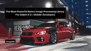 the-most-powerful-native-image-processing-library-for-delphi-cbuilder-developers