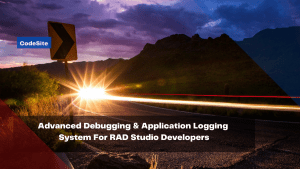 advanced-debugging-application-logging-system-for-rad-studio-developers_