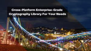 cross-platform-enterprise-grade-cryptography-library-for-your-needs