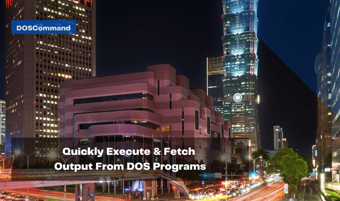 quickly execute fetch output from dos programs
