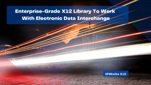enterprise-grade-x12-library-to-work-with-electronic-data-interchange