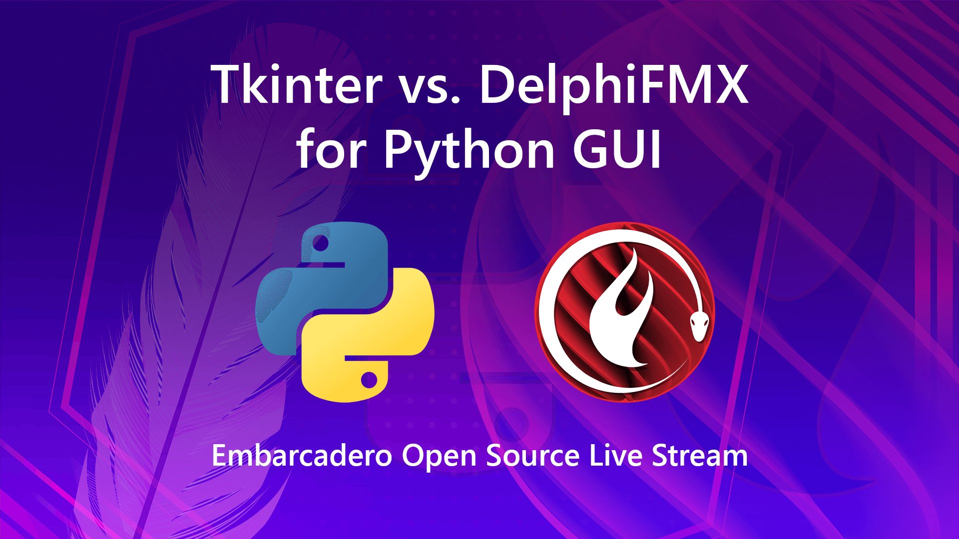 Tkinter против DelphiFMX в потоке с открытым исходным кодом Embarcadero