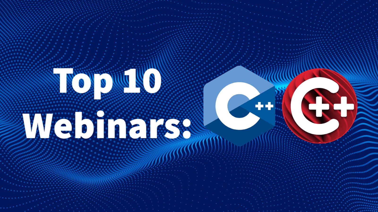 Top 10 Webinars: C++ And C++Builder