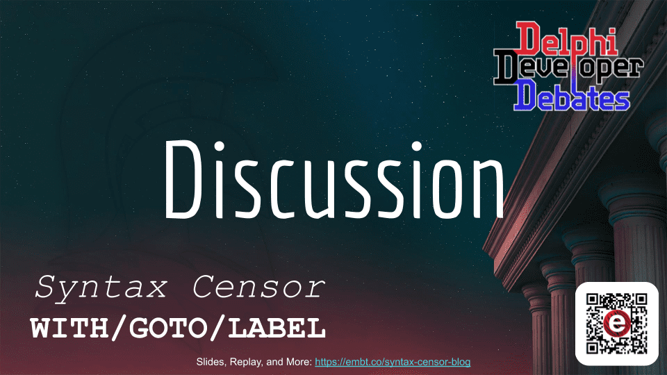 Delphi Developer Debate   Syntax Censor   WITHGOTOLABEL slide 16
