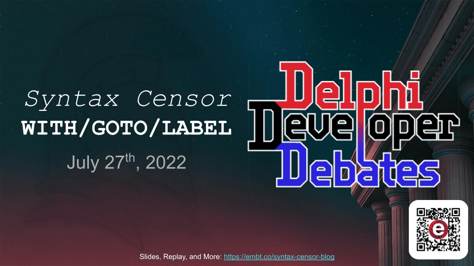 Delphi Developer Debate   Syntax Censor   WITHGOTOLABEL slide 17