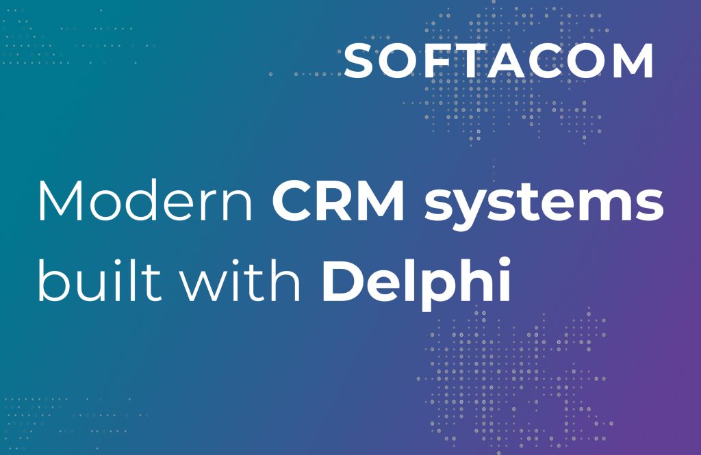 System Maker Modern CRM systems built with Delphi – Embarcadero RAD Studio, Delphi ...