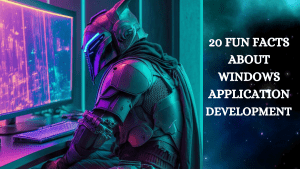 20-fun-facts-about-windows-application-development-2