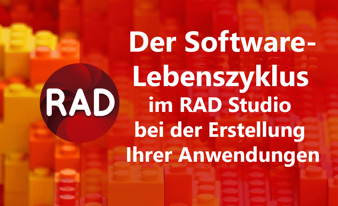 Der Software-Lebenszyklus im RAD Studio