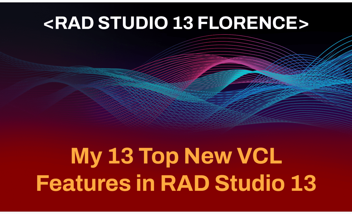 RAD Studio 13 VCL の新機能トップ 13