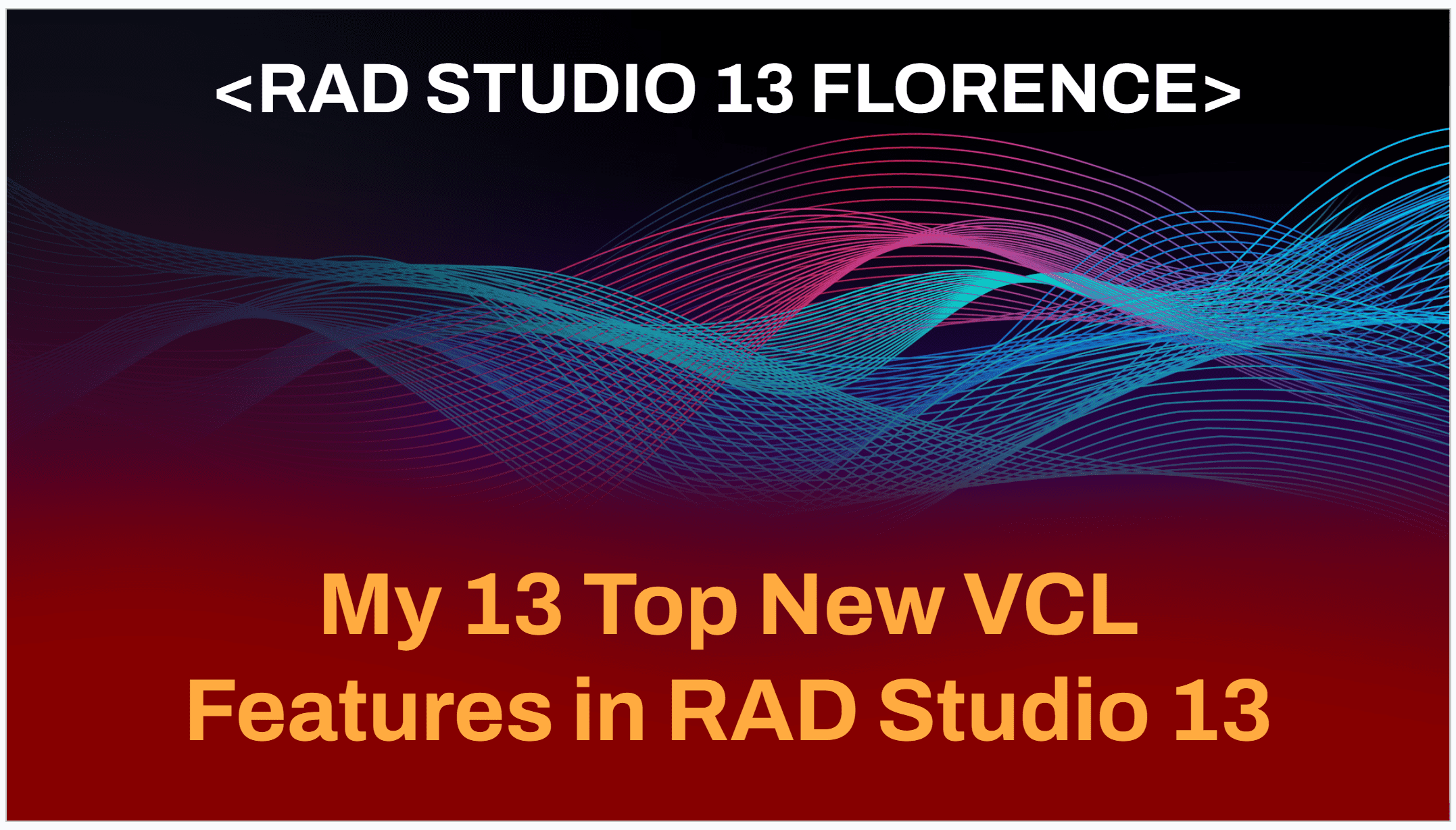 RAD Studio 13 VCL の新機能トップ 13 – Embarcadero RAD Studio