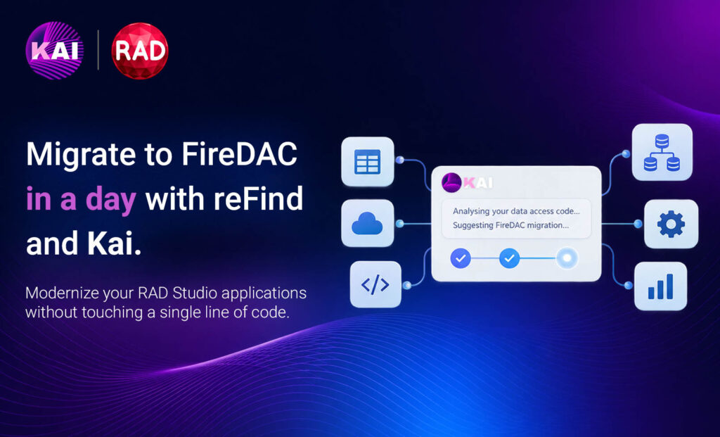 Migrate to FireDAC in a Day with reFind and Kai