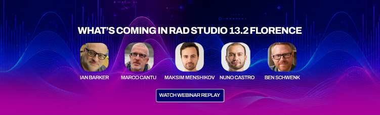 What's Coming in RAD Studio 13.2 Florence