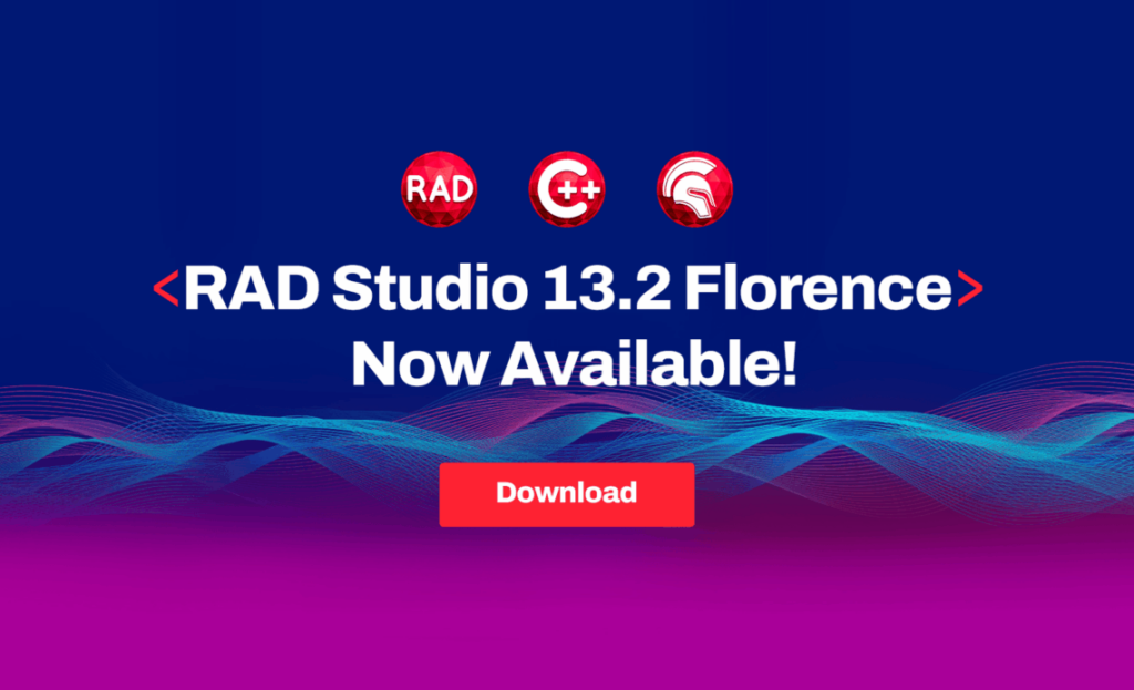 RAD Studio 13.2 Florence 提供開始のお知らせ
